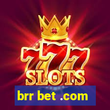 brr bet .com